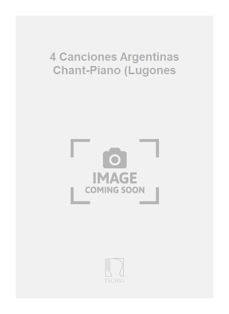 4 Canciones Argentinas Chant-Piano (Lugones